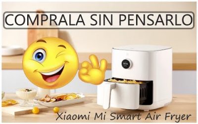 👨‍🍳Xiaomi Mi Smart Air Fryer👨‍🍳 – 💁LO MEJOR PARA TU COCINA💁