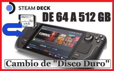 🎮 STEAM DECK 🎮  – CAMBIAMOS el «DISCO DURO»