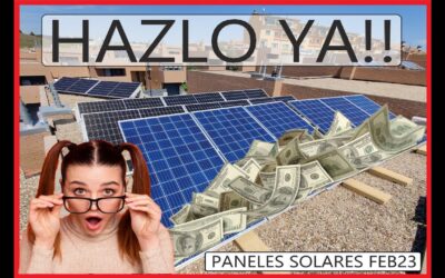🌞🌞 SI PUEDES, HAZLO YA 🌞🌞 – Paneles solares Feb23