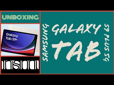 📟SANSUNG GALAXY TAB S9+ 5G📟 – Unboxing y primer vistazo📟